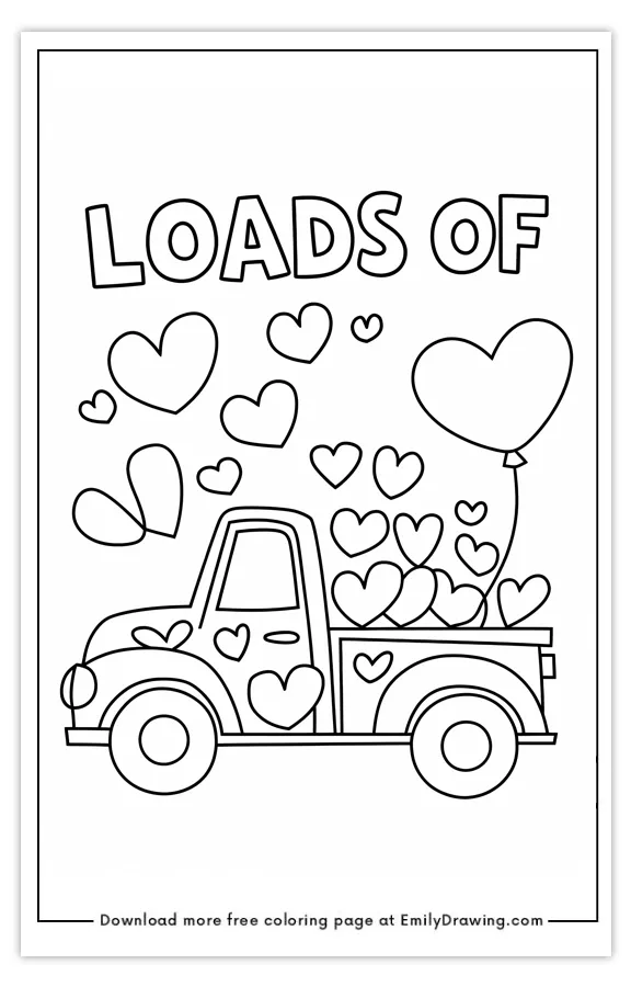 A coloring page featuring a truck filled with hearts and a heart-shaped balloon, with the words 'Loads Of' above.
