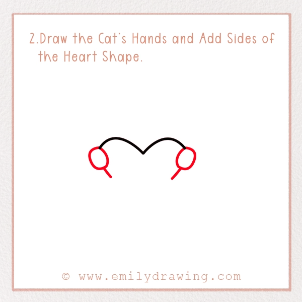 How to Draw a Love Cat - Step 2 - Draw the Cat’s Hands and Add Sides of the Heart Shape