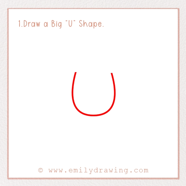 How to Draw St. Patrick’s Day Horseshoe - Step 1 - Draw a Big “U” Shape.