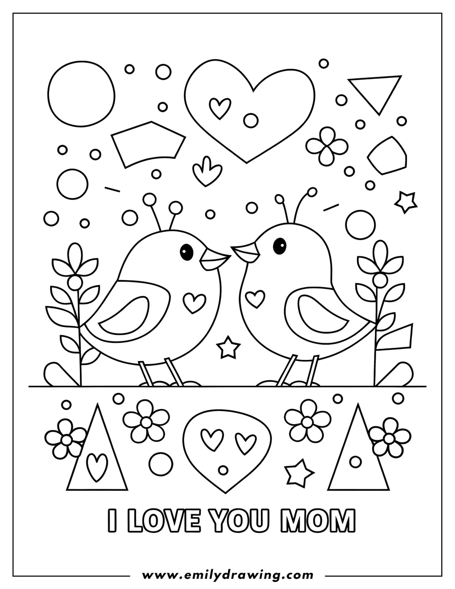 Line art of two birds with hearts on their bellies with a message 'I Love You Mom' surrounded by hearts, flowers, circles, and geometric shapes.