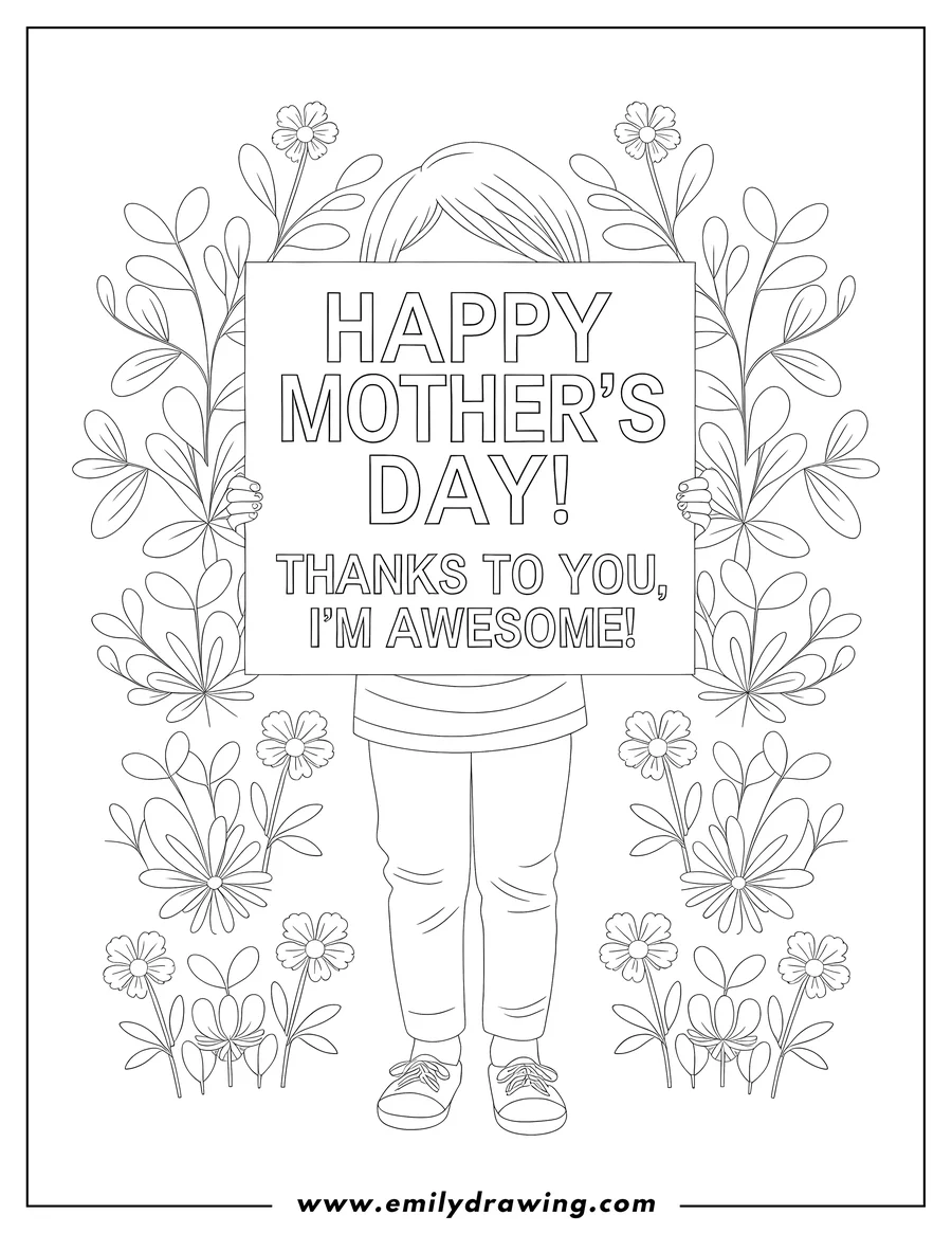 Line art of a child holding a Mother's Day sign surrounded by flowers. The sign reads 'Happy Mother's Day! Thanks to you, I'm Awesome!'