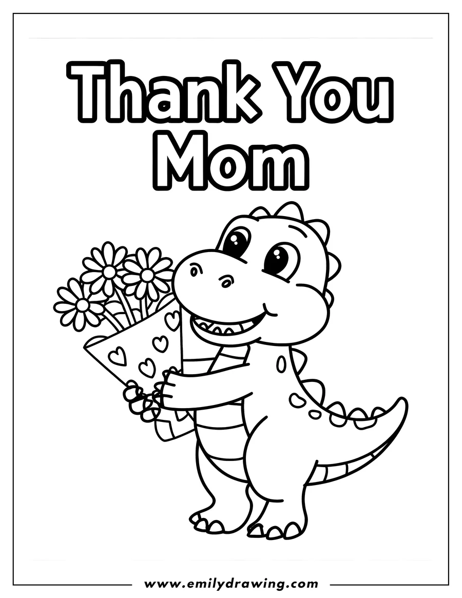 Outline of a friendly dinosaur holding a bouquet of flowers with hearts on the wrapping. The words 'Thank You Mom' appear above the dinosaur.