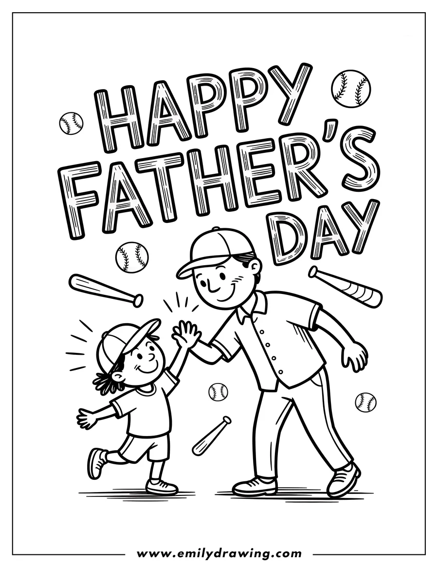 Line art of a father and child playing baseball. They are wearing baseball caps and giving each other a high five. Baseballs and bats are scattered around them. The words 'Happy Father's Day' are written above.