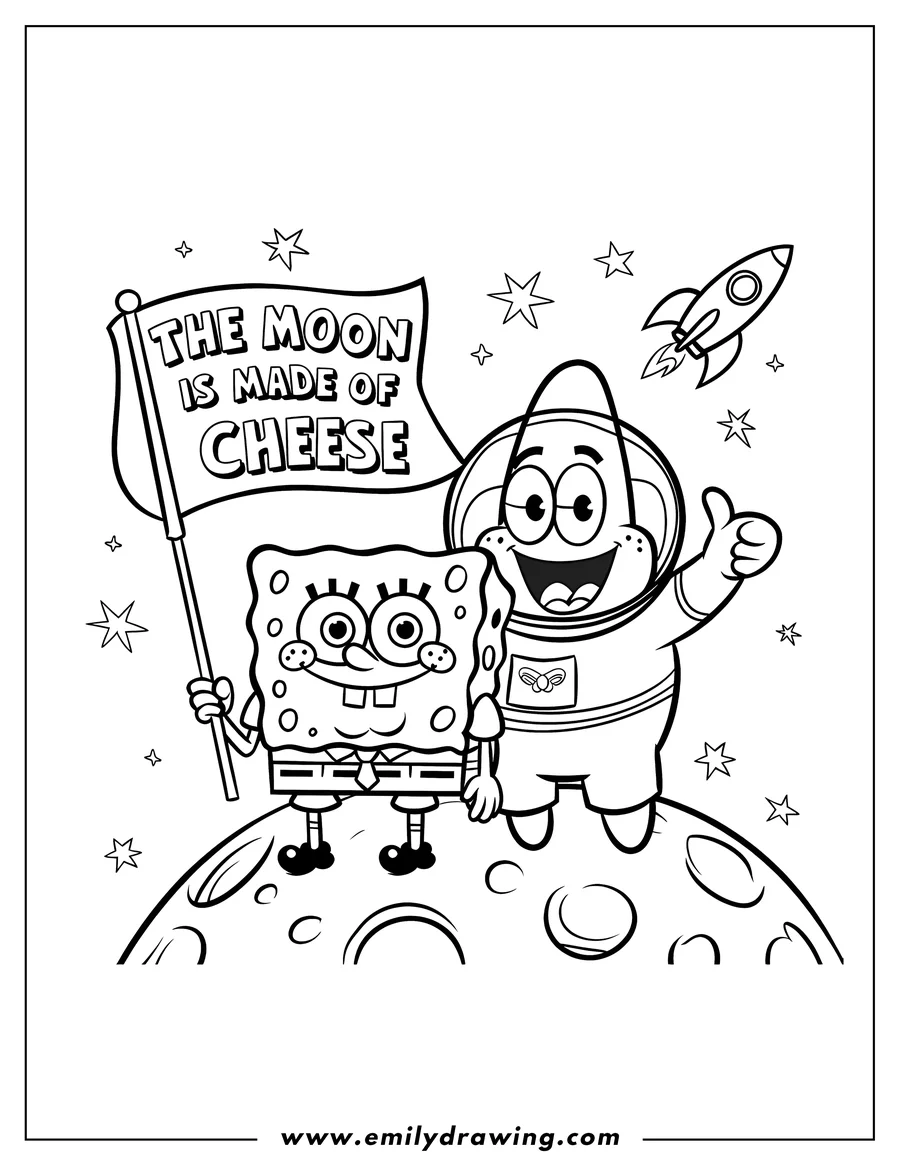 Line art of Spongebob Squarepants and Patrick Star on the moon. Patrick is in a spacesuit giving a thumbs up. Spongebob holds a flag saying 'The Moon is Made of Cheese'. A rocket ship flies in the background.